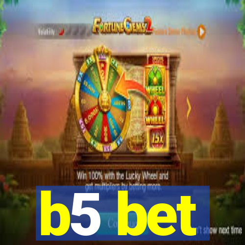 b5 bet